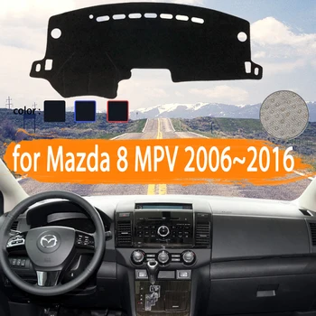 Priekš Mazda 8 MPV 2006~2016 LY Auto Paneļa Vāciņu Dashmat Izvairītos no Saules gaismas Ēnā Paklāju Auto Piederumi 2007 2008 2009 2010 2011